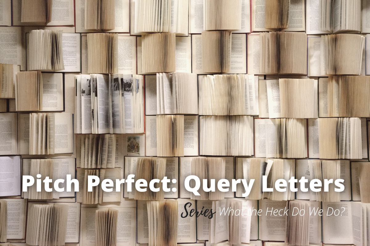 a photo of several dozen books laid out open and face up, overlaid with the words "Pitch Perfect: Query Letters"