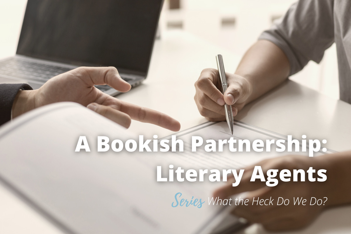 a photo of two people's hands over a blank page, overlayed with the words "A Bookish Partnership: Literary Agents"